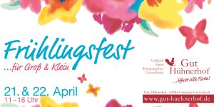 Frühlingsfest Gut Hühnerhof 21. & 22. April